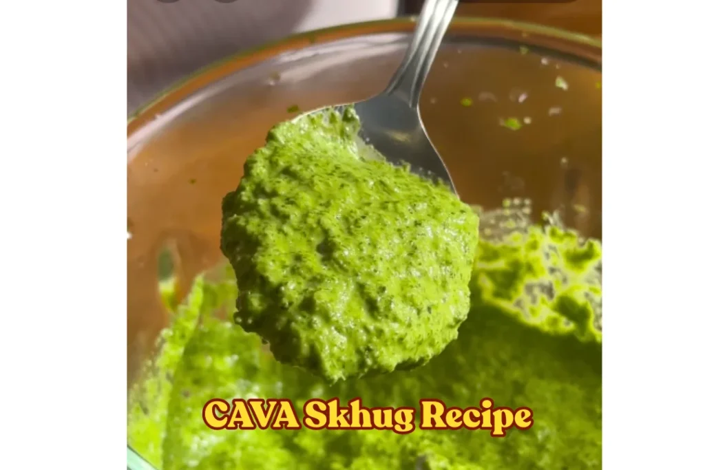 CAVA Skhug Recipe