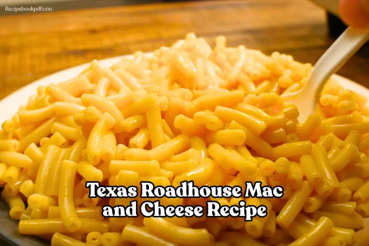 Texas Roadhouse Mac and Cheese Recipe